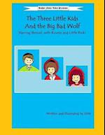 The Three Little Kids and the Big Bad Wolf