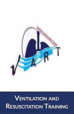 Ventilation and Resuscitation Training- V.A.R.T.