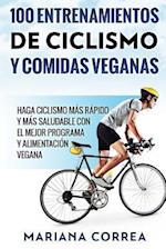 100 Entrenamientos de Ciclismo Y Comidas Veganas