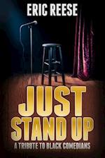 Just Stand Up: A Tribute to Black Comedians 