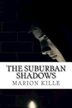 The Suburban Shadows