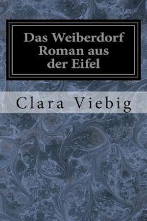 Das Weiberdorf Roman Aus Der Eifel