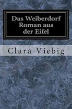 Das Weiberdorf Roman Aus Der Eifel