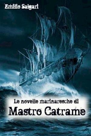 Le Novelle Marinaresche Di Mastro Catrame