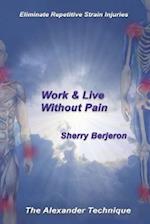 Work & Live Without Pain