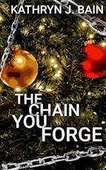 The Chain You Forge