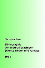 Bibliographie Der Deutschsprachigen Science Fiction Und Fantasy 1984