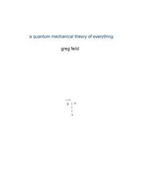 A Quantum Mechanical Theory of Everything