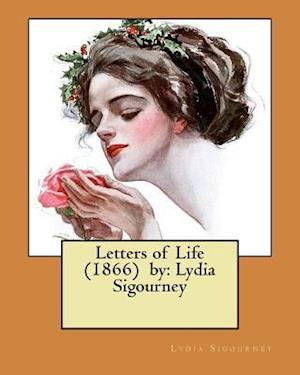 Letters of Life (1866) by