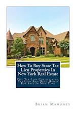 How To Buy State Tax Lien Properties In New York Real Estate: Get Tax Lien Certificates, Tax Lien And Deed Homes For Sale In New York 