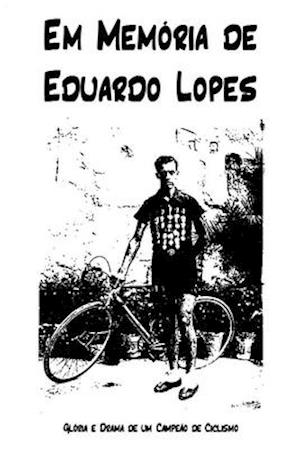 Em Memoria de Eduardo Lopes