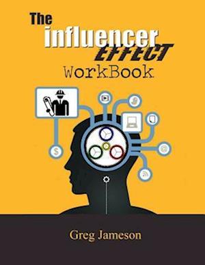 The Influencer Effect Workbook