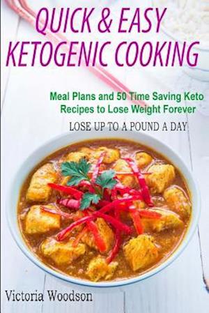 Quick & Easy Ketogenic Cooking