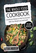 The Whole Food Cookbook