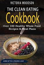 The Clean Eating Cookbook