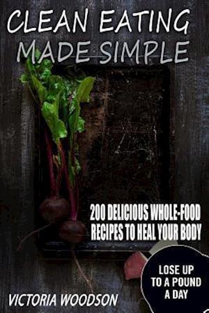 Clean Eating Made Simple