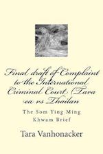 Final Draft of Complaint to the International Criminal Court (Tara EA Vs Thailan
