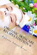 Organic Skincare Recipes Edition 6