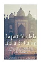 La Particion de la India Britanica