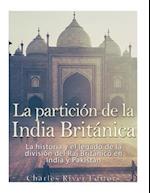 La Particion de la India Britanica