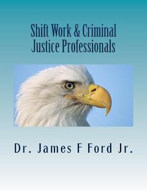 Shift Work & Criminal Justice Professionals