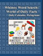 Whimsy Word Search: World of Daily Facts, Pictogram Edition: Teasing Both Sides Of The Brain, Find The Letters, Color The Words 