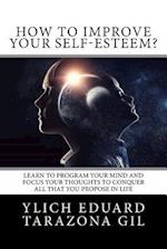 How to Improve Your Self-Esteem?