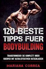 120 BESTE TIPPS Fuer BODYBUILDING