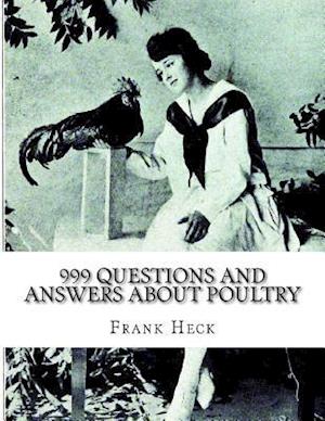 999 Questions and Answers about Poultry