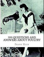999 Questions and Answers about Poultry