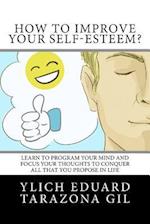 How to Improve Your Self-Esteem?