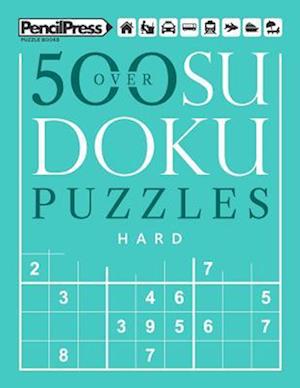 Over 500 Sudoku Puzzles Hard: Sudoku Puzzle Book Hard (with answers)