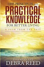 Life Principles and Practical Knowledge for Better Living