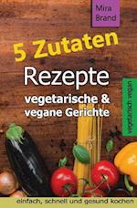 5 Zutaten Rezepte