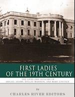 First Ladies of the 19th Century