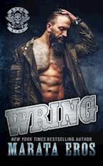 Wring: A Dark Alpha Motorcycle Club Standalone Romance Novel 