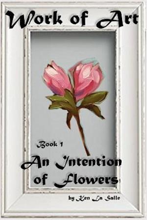 An Intention of Flowers