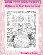 Real Life Princesses Children's and Adult Coloring Book