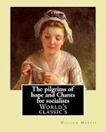 The Pilgrims of Hope and Chants for Socialists by