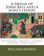 A Dream of John Ball and a King's Lesson by