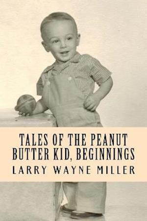 Tales of the Peanut Butter Kid, Beginnings