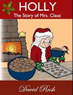 Holly, the Story of Mrs. Claus