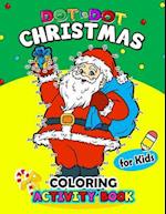 Dot to Dot Christmas Coloring Activity Book for Kids