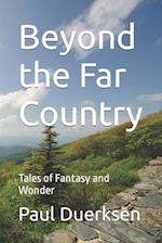 Beyond the Far Country
