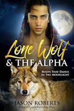 Lone Wolf & The Alpha - Beasts That Dance In The Moonlight