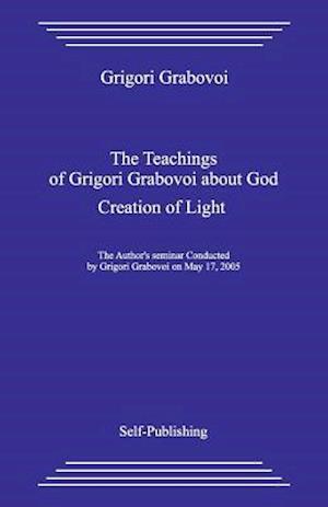 The Teaching about God. Creation of Light.