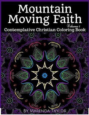 Mountain Moving Faith Volume 1