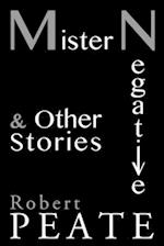 Mister Negative and Other Stories