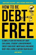 How to Be Debt Free