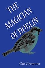 The Magician of Dublin